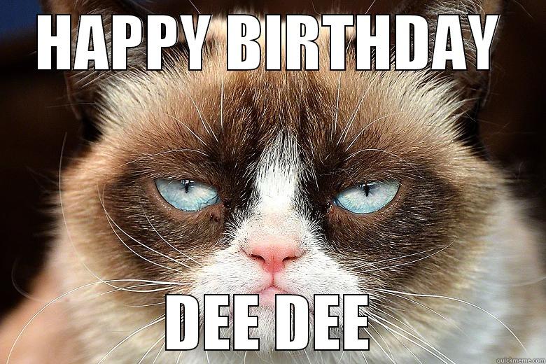 HAPPY BIRTHDAY DEE DEE Misc