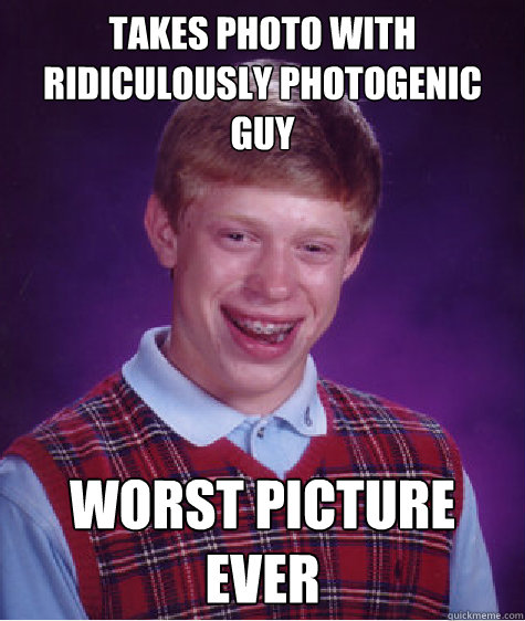 Takes photo with ridiculously photogenic guy worst picture ever - Takes photo with ridiculously photogenic guy worst picture ever  Misc