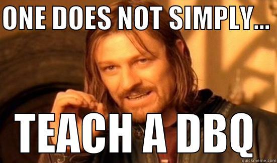 AP WORLD HISTORY - ONE DOES NOT SIMPLY...  TEACH A DBQ Boromir