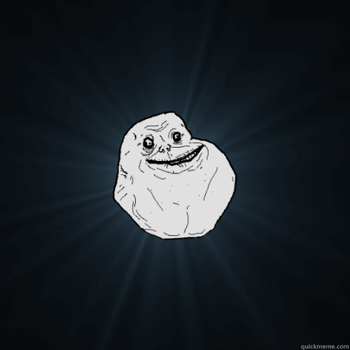    Forever Alone