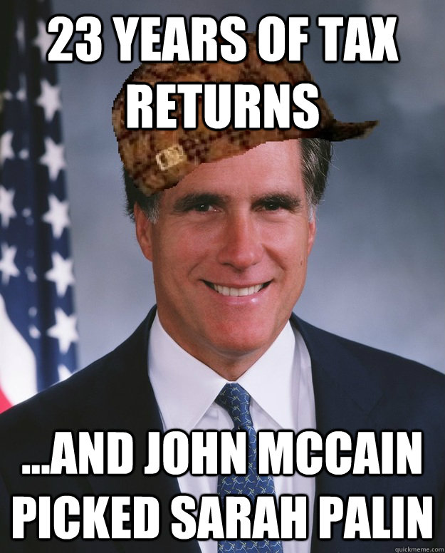 23 Years Of Tax Returns ...and John McCain picked Sarah Palin   Scumbag Romney