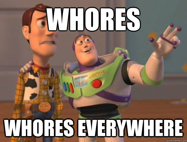 Whores Whores everywhere  Buzz Lightyear