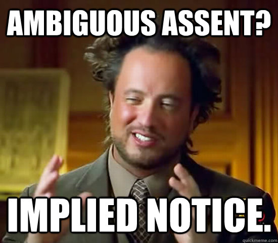 ambiguous Assent? Implied Notice. - ambiguous Assent? Implied Notice.  Ancient Aliens