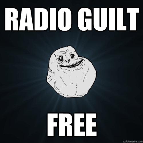 Radio Guilt Free  Forever Alone