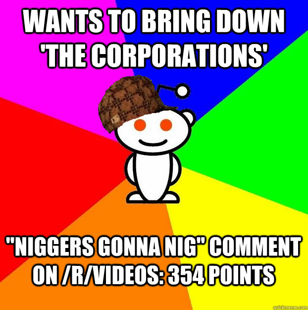 Wants to bring down 'The Corporations' 