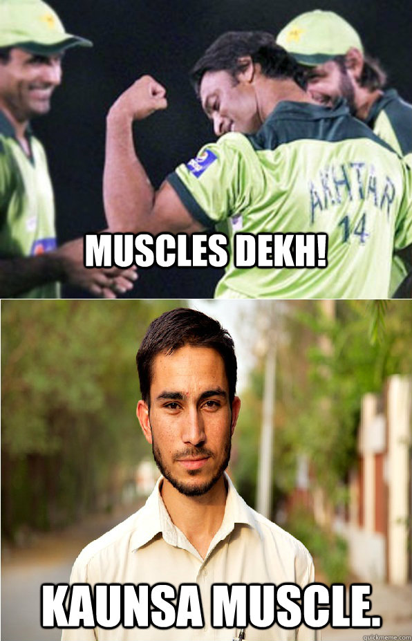 Muscles dekh! kaunsa muscle. - Muscles dekh! kaunsa muscle.  pathan meme