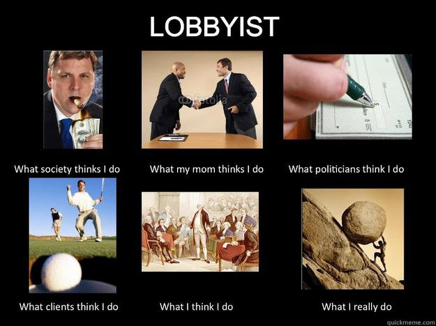 Untitled - What a Lobbyist Does - quickmeme