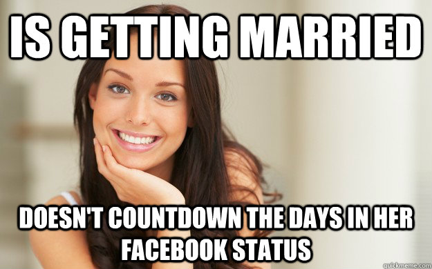 Is getting married doesn't countdown the days in her facebook status  Good Girl Gina