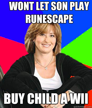 wont let son play runescape buy child a wii  Sheltering Suburban Mom