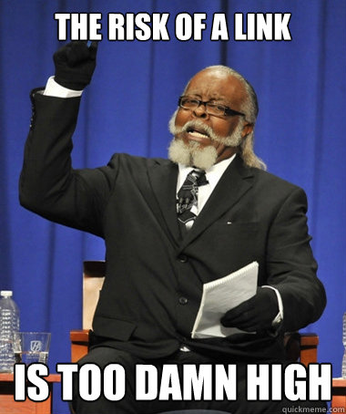 The risk of a link is too damn high  The Rent Is Too Damn High