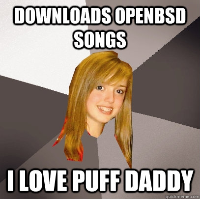 Downloads OpenBSD SONGS I love Puff Daddy  Musically Oblivious 8th Grader