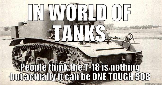 IN WORLD OF TANKS PEOPLE THINK THE T-18 IS NOTHING BUT ACTUALLY IT CAN BE ONE TOUGH SOB Misc