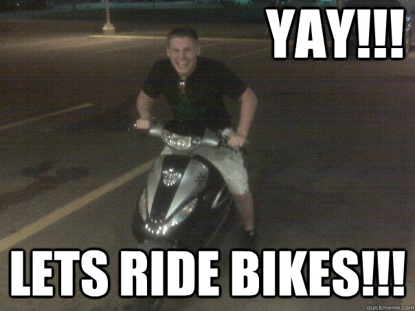 YAY!!! LETS RIDE BIKES!!! - YAY!!! LETS RIDE BIKES!!!  Retard on a bike