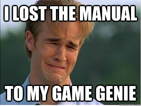 I lost the manual to my Game Genie  1990s Problems