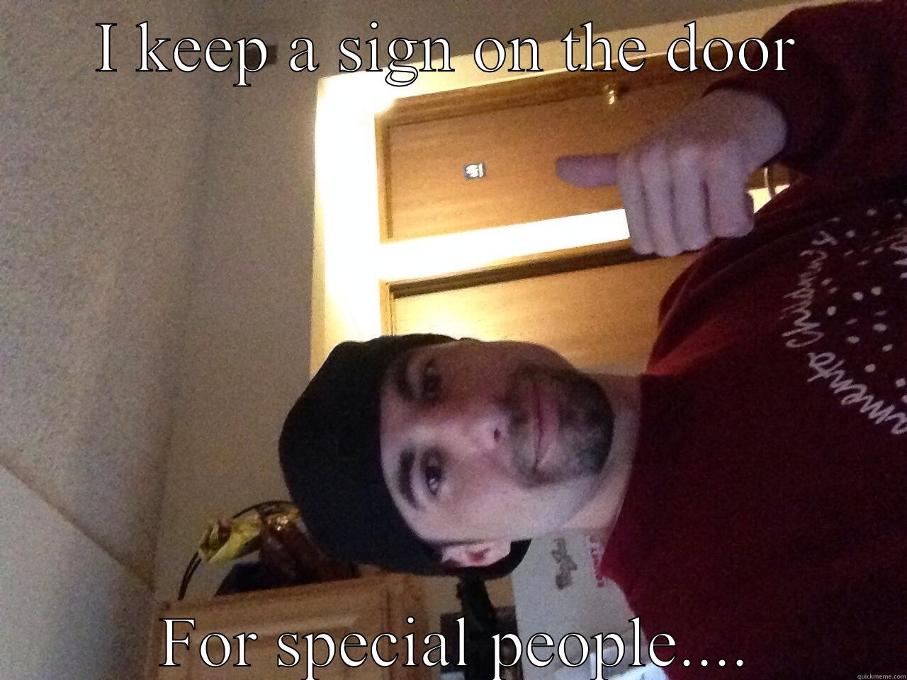 Got your back - I KEEP A SIGN ON THE DOOR  FOR SPECIAL PEOPLE.... Misc