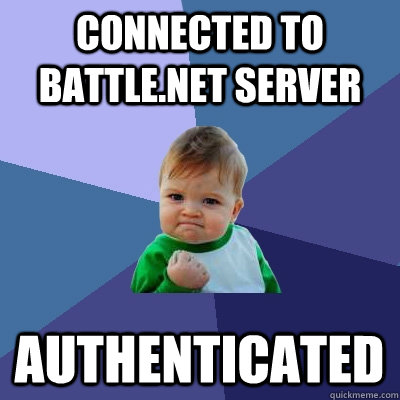 connected to battle.net server authenticated  Success Kid