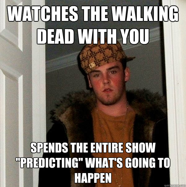 watches the walking dead with you spends the entire show 