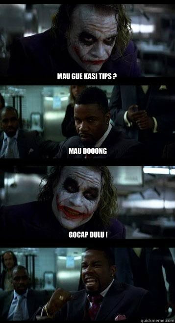 Mau gue kasi tips ? Mau dooong gocap dulu ! - Mau gue kasi tips ? Mau dooong gocap dulu !  Joker with Black guy