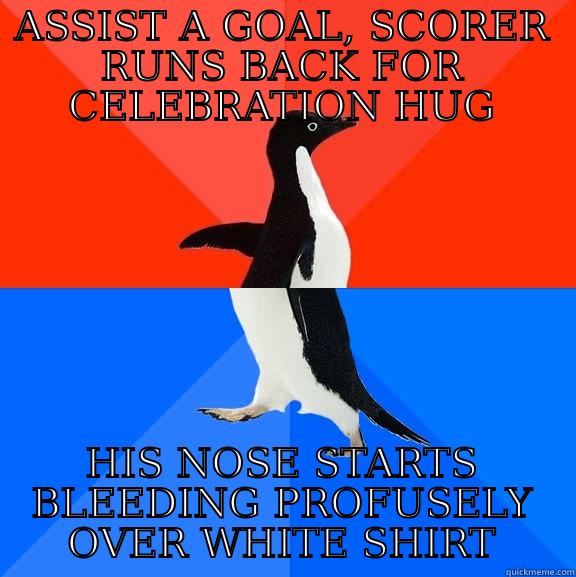 Awkward celebration - ASSIST A GOAL, SCORER RUNS BACK FOR CELEBRATION HUG HIS NOSE STARTS BLEEDING PROFUSELY OVER WHITE SHIRT Socially Awesome Awkward Penguin