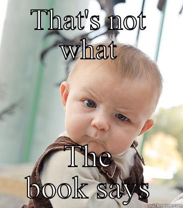 THAT'S NOT WHAT THE BOOK SAYS skeptical baby