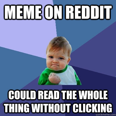 meme on reddit could read the whole thing without clicking  Success Kid