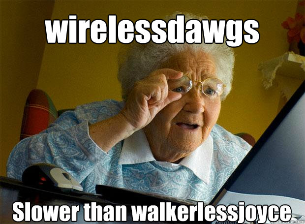 wirelessdawgs Slower than walkerlessjoyce    Grandma finds the Internet