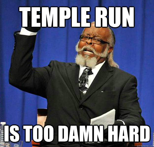 TEMPLE RUN Is too damn HARD  Jimmy McMillan