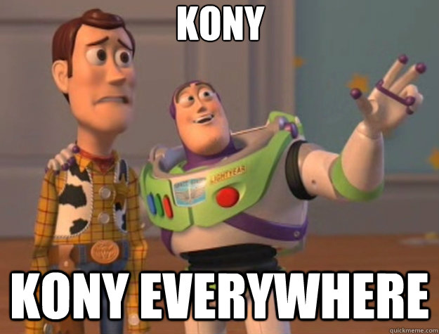 Kony Kony everywhere  Toy Story