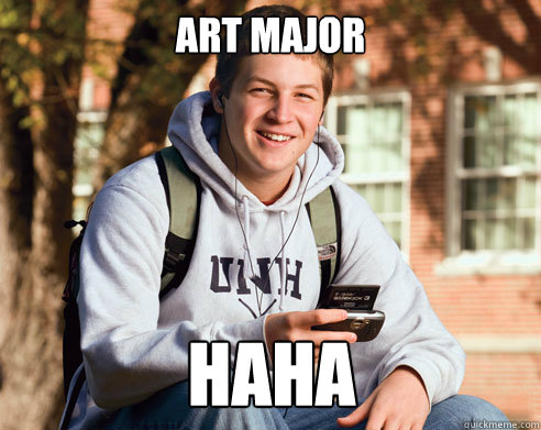 ART MAJOR haha  College Freshman