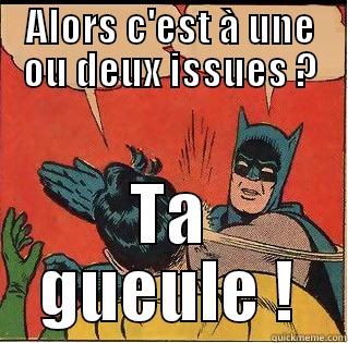 ALORS C'EST À UNE OU DEUX ISSUES ? TA GUEULE ! Slappin Batman