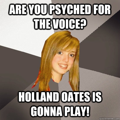 Are you psyched for The Voice? Holland Oates is gonna play! - Are you psyched for The Voice? Holland Oates is gonna play!  Musically Oblivious 8th Grader