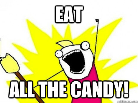 Eat ALL THE Candy! - Eat ALL THE Candy!  Misc