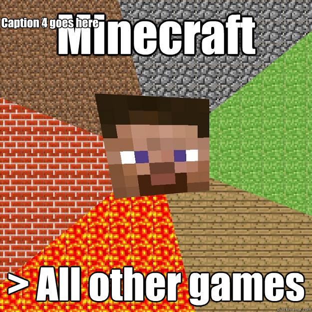 Minecraft > All other games Caption 3 goes here Caption 4 goes here  Minecraft