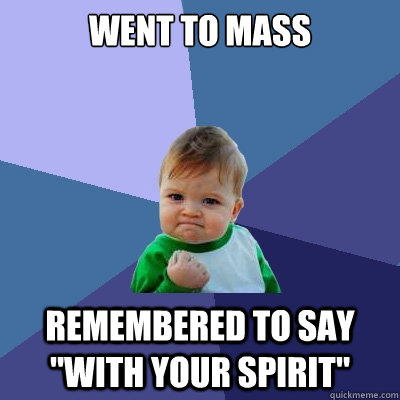 went to mass remembered to say 