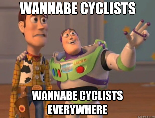 wannabe cyclists wannabe cyclists everywhere  Toy Story