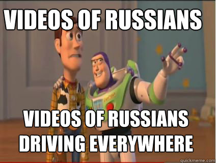 Videos of Russians driving Videos of russians driving everywhere  woody and buzz