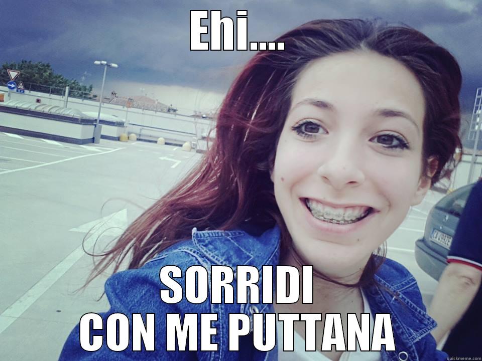 EHI.... SORRIDI CON ME PUTTANA Misc