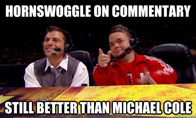 hornswoggle on commentary still better than michael cole  hornswoggle commentary