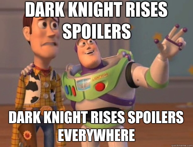 Dark Knight Rises Spoilers Dark Knight Rises Spoilers everywhere  Toy Story