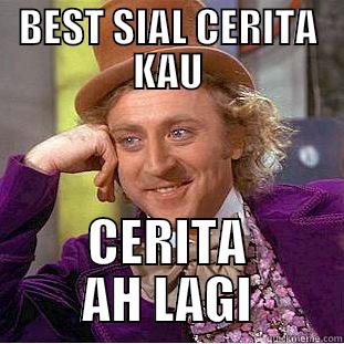 (MALAY) Best ah cerita kau - BEST SIAL CERITA KAU CERITA AH LAGI Creepy Wonka