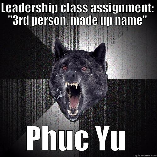 Phuc Yu - LEADERSHIP CLASS ASSIGNMENT: 