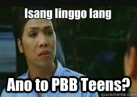 Isang linggo lang 
inlove na agad? Ano to PBB Teens?  ano to pbb teens