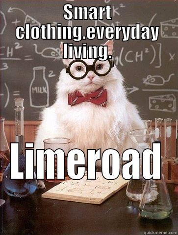 SMART CLOTHING.EVERYDAY LIVING. LIMEROAD Chemistry Cat