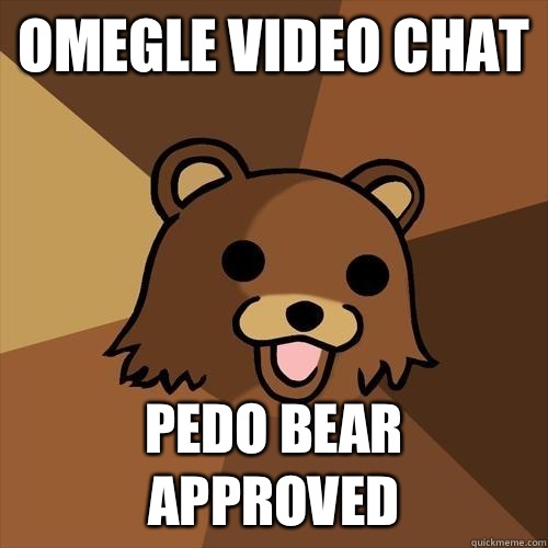 Omegle video chat Pedo Bear approved  Pedobear