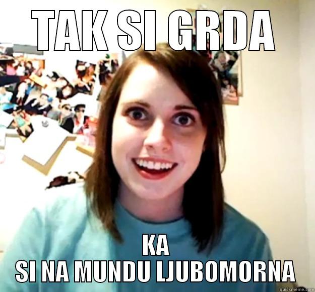 your mind - TAK SI GRDA KA SI NA MUNDU LJUBOMORNA Overly Attached Girlfriend