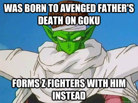 Was born to avenged father's death on Goku Forms Z Fighters with him instead  