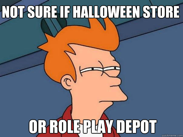 Not sure if Halloween Store  Or Role play Depot  Futurama Fry