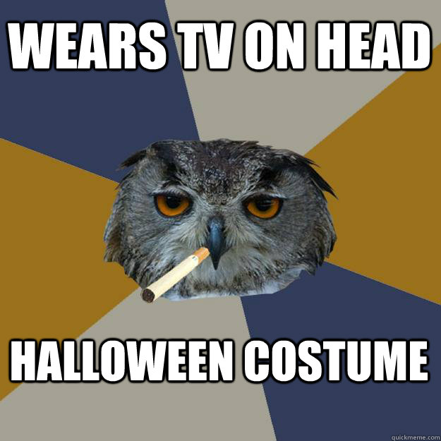 wears tv on head halloween costume  Art Student Owl