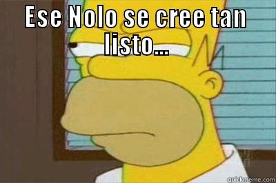 ESE NOLO SE CREE TAN LISTO...  Misc