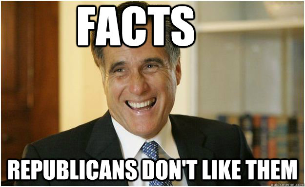 facts republicans don't like them  Mitt Romney